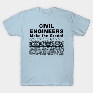 Civil Engineers Make The Grade T-Shirt